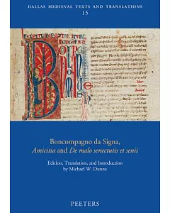 Boncompagno Da Signa, Amicitia and De Malo Senectutis Et Senii