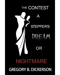 The Contest: A Stepper’s Dream or Nightmare