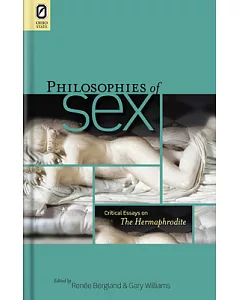 Philosophies of Sex: Critical Essays on the Hermaphrodite