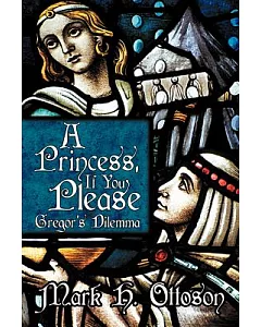 A Princess, If You Please: Gregor’s Dilemma