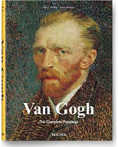 Vincent Van Gogh: The Complete Paintings: Etten, April 1881 - Paris, February 1888