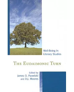 The Eudaimonic Turn: Well-Being in Literary Studies