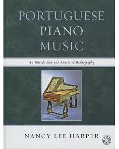 Portuguese Piano Music: An Introduction and Annotated Bibliography