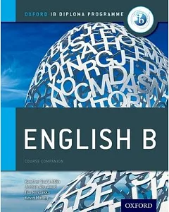 IB Diploma Programme: English B, Course Companion