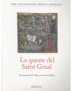 La queste del Saint Graal (The Quest of the Holy Grail): From the Old French Lancelot of Yale 229 With Essays, Glossaries, and N