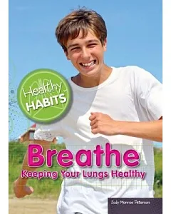 Breathe: Keeping Your Lungs Healthy