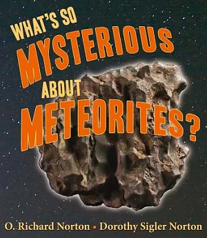 What’s So Mysterious About Meteorites