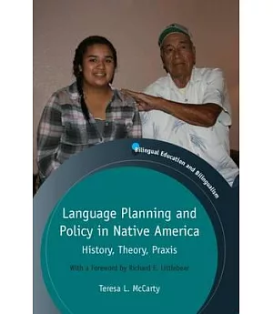 Language Planning and Policy in Native America: History, Theory, Praxis