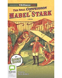 The Final Confession of Mabel Stark