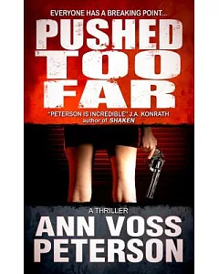 Pushed Too Far: A Thriller