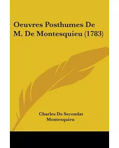 Oeuvres Posthumes De M. De montesquieu