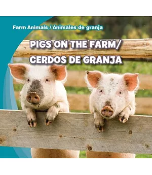 Pigs on the Farm / Cerdos De Granja