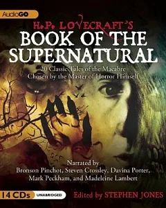 H. P. Lovecraft’s Book of the Supernatural: 20 Classic Tales of the Macabre, Chosen by the Master of Horror Himself
