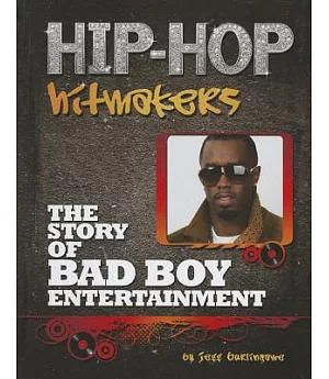 The Story of Bad Boy Entertainment
