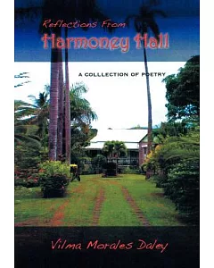Reflections from Harmony Hall: A Collection of Poems