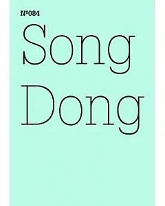 song Dong Doing Nothing: 100 Notes - 100 Thoughts /100 Notizen - 100 Gedanken