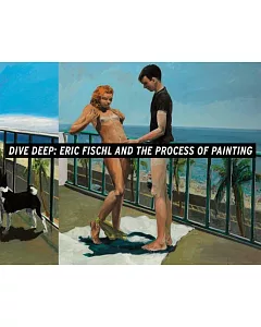 Dive Deep: Eric Fischl and the Process of Painting