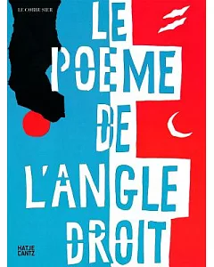 le poeme de l’angel Droit / Poem of the Right Angle