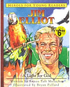 Jim Elliot: A Light for God
