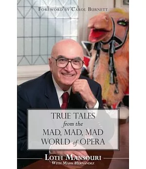 True Tales from the Mad, Mad, Mad World of Opera