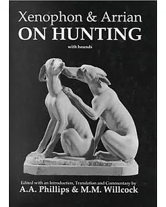 Xenophon & Arrian on Hunting