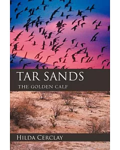 Tar Sands: The Golden Calf