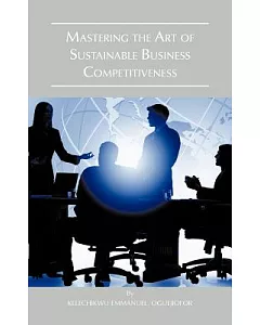 Mastering the Art of Sustainable Business Competitiveness