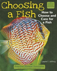 Choosing a Fish: How to Choose and Care for a Fish