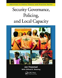 Security Governance, Policing, and Local Capacity