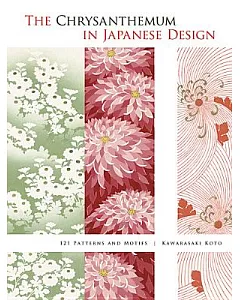 The Chrysanthemum in Japanese Design: 121 Patterns and Motifs