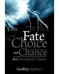 Fate Choice and Chance: An Immigrant’s Quest
