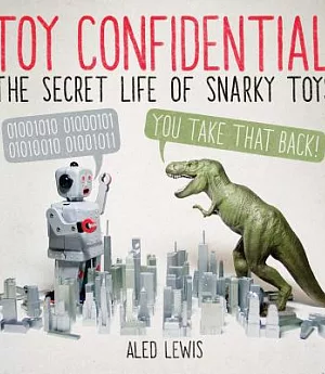 Toy Confidential: The Secret Life of Snarky Toys