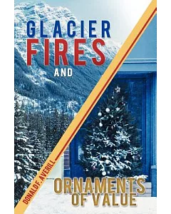 Glacier Fires and Ornaments of Value