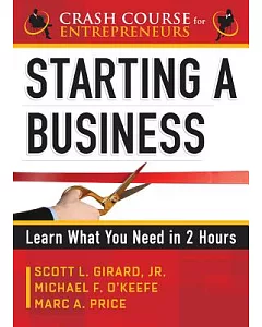 Starting a Business: Learn What You Need in 2 Hours
