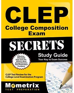 CLEP College Composition Exam Secrets: CLEP Test Review for the College Level Examination Program