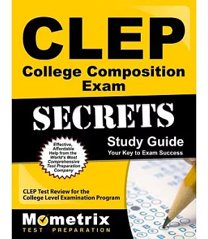 CLEP College Composition Exam Secrets: CLEP Test Review for the College Level Examination Program