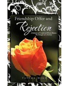 Friendship Offer and Rejection: A Collection of Eventful and Diverse Memory. the Struggle of a Journey.