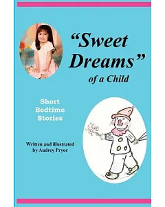Sweet Dreams of a Child: Short Bedtime Stories