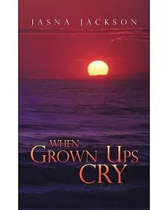 When Grown Ups Cry