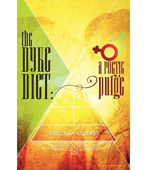 The Dyke Diet: A Poetic Purge