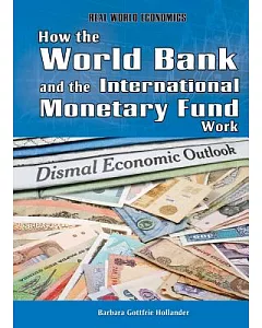 How the World Bank and the International Monetary Fund Work