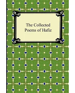 The Collected Poems of hafiz