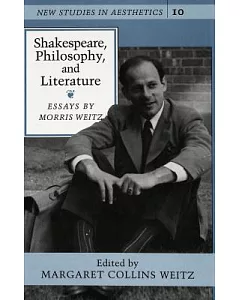 Shakespeare, Philosophy, and Literature: Essays