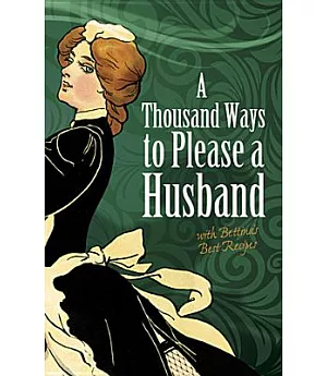 A Thousand Ways to Please a Husband: With Bettina’s Best Recipes
