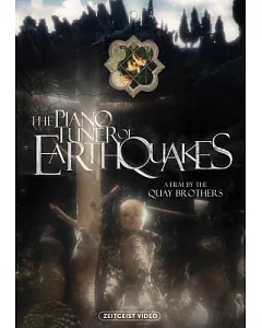 The Piano Tuner of Earthquakes: A Film by the quay Brothers