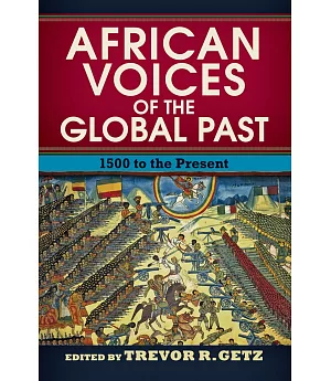 African Voices of the Global Past: 1500 to the Present
