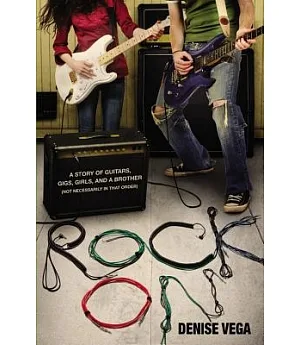 Rock On: A Story of Guitars, Gigs, Girls, and a Brother (Not Necessarily in That Order)