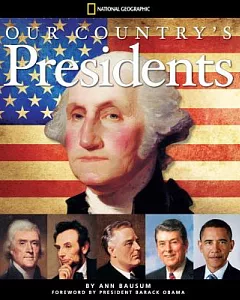 Our Country’s Presidents: All You Need to Know About the Presidents, from George Washington to barack Obama