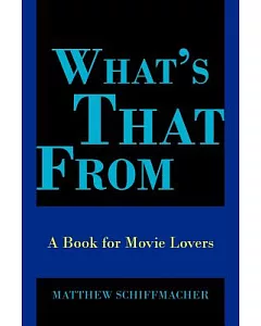 What’s That from: A Book for Movie Lovers