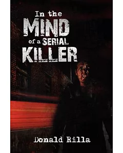 In the Mind of a Serial Killer
